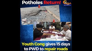Potholes come back to haunt Goans again! Youth Cong gives 15 days to PWD to repair roads