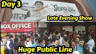Gangubai Kathiawadi Huge Public Line Day 3  For Late Evening Show At Gaiety Galaxy Theatre In Mumbai
