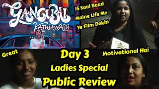 Gangubai Kathiawadi Public Review Ladies Special Day 3 From Mumbai, Must Watch Film For All Females