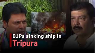 BJPs sinking ship in Tripura