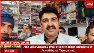 Ardh Sanik Canteen & anwar collection center Inaugurated by Anjum Mirza at Thannamandi.