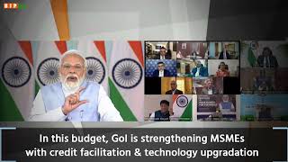 In this budget, GoI is strengthening MSMEs with credit facilitation & technology upgradation.