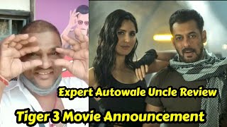 Tiger 3 Movie Release Date Announcement Reaction By Autowale Uncle, Salman Khan Is Baar 500 Cr Paar