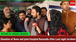 Situation of Bone and joint Hospital Barazulla After Last night Incident