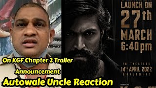 KGF Chapter 2 Trailer Announcement Reaction By Autowale Uncle