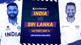 IND vs SL, 1st Test, Day 3 - Pre Day Live Cricket Analysis