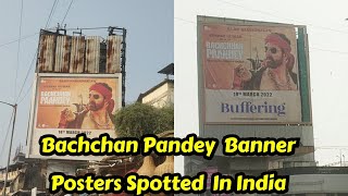 Bachchan Pandey Banner Posters Spotted In India, Akshay Kumar's Film Massive Promotion Starts