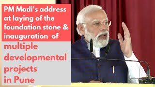PM Modi's address at laying of the foundation stone & inauguration of developmental projects in Pune
