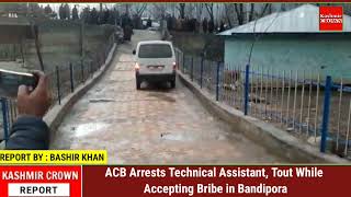 ACB Arrests Technical Assistant, Tout While Accepting Bribe in Bandipora