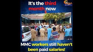 It's the third month now. MMC workers still haven't been paid salaries!