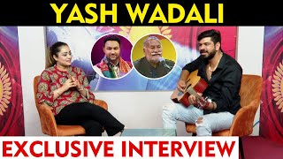 Exclusive Interview: Yash Wadali ਤੋਂ ਸੁਣੋ ਭਾਪਾ ਜੀ wadali ਦੀਆਂ ਹੱਸਮੁੱਖ ਗੱਲਾਂ
