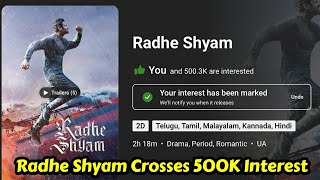 Radhe Shyam Become 3rd Film To Cross 500K Interest On Bookmyshow, Baahubali2, Saaho &Now Radhe Shyam