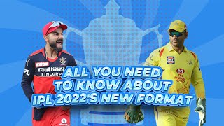 IPL 2022 Format: Ten teams, groups, new format, venues and all you need to know