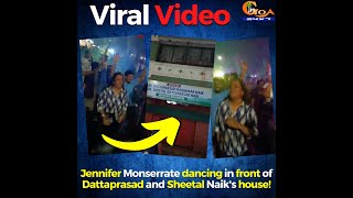 #ViralVideo | Jennifer Monserrate dancing in front of Dattaprasad and Sheetal Naik's house!
