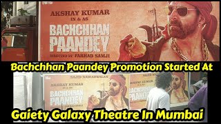 Bachchhan Paandey Promotion Started At Gaiety Galaxy Theatre In Mumbai