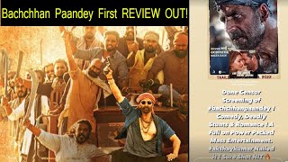 Bachchhan Paandey First REVIEW Out! But Is It True?