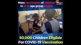 Mass vaccination of children in 12-14 age group begins. 50,000 Children Eligible For Vaccination