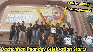 Bachchhan Paandey Celebration Starts At Gaiety Galaxy Theatre In Mumbai, Akshay Kumar Is Bhaukaal