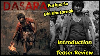 Dasara Movie Introduction Teaser Review,NaturalStar Nani 1st PanIndia Film,KhabarJiskiNaamUska Ep:23