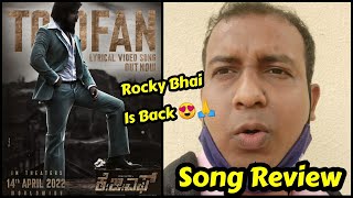 Toofan Song Review, KGF Chapter 2 First Song Is Truly Amazing