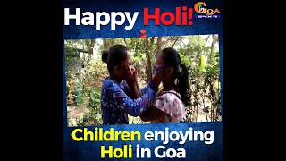 Happy Holi! Children enjoying holi in Goa