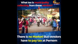 What tax is municipality collecting from these vendors? No Market! But vendors have to pay tax