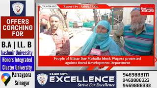 People of Nilsar Dar Mohalla block Wagora protested against Rural Development Department