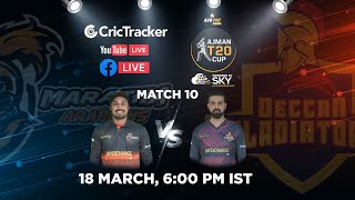 Ajman T20 LIVE: Match 10 - Maratha Arabians vs Deccan Gladiators | LIVE CRICKET STREAMING