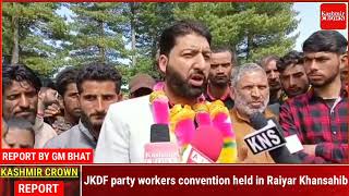 JKDF party workers convention held in Raiyar Khansahib