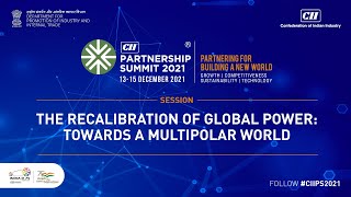 The CII Partnership Summit 2021 - The Recalibration of Global Power: Towards a Multipolar World