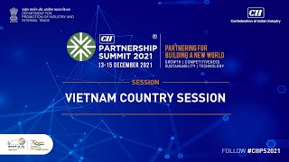 CII Partnership Summit 2021 - Vietnam Country Session