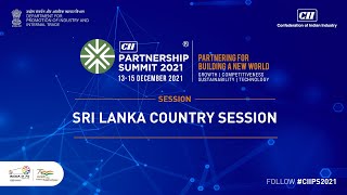 CII Partnership Summit 2021 - Sri Lanka Country Session