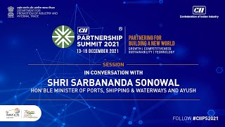 Conversation with Shri Sarbananda Sonowal, Hon’ble Minister of Ports, Shipping & Waterways and AYUSH
