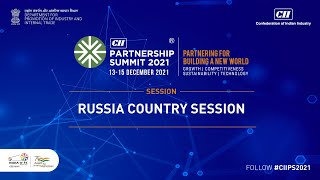 CII Partnership Summit 2021 - Russia Country Session