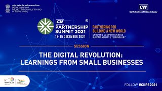 CII Partnership Summit 2021 - The Digital Revolution: Learnings from Small Businesses