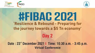 #FIBAC2021- Resilience & Rebound - Preparing for the journey towards a $5 Tn Economy