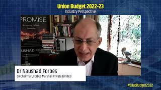 Union Budget 2022 | Dr Naushad Forbes, Co-Chairman, Forbes Marshall Pvt Ltd | Industry Perspective