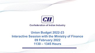 Union Budget 2022-23: Interactive Session with Ministry of Finance