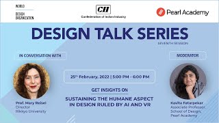 CII Design Talk Series - Sustaining the Humane Aspect in Design ruled by AI and VR