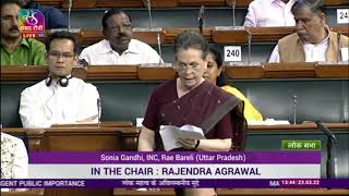 Congress President Smt Sonia Gandhi Raising Matters of Urgent Public Importance in Lok Sabha