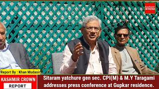Sitaram yatchure gen sec. CPI(M) and M.Y Taragami addresses press conference at Gupkar residence
