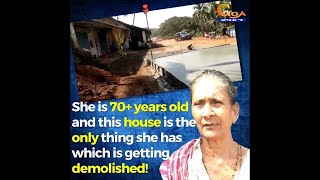 She is 70+ years old and this house is the only thing she has, But it will now be demolished!