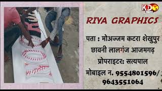 ADVT | Riya Graphics | All Kind of Outdoor and Indoor Signage Solution | Azamgarh | 9554801569