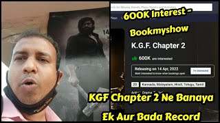 KGF Chapter 2 Crosses 600K Interest On Bookmyshow, Another Record By Rocky Bhai