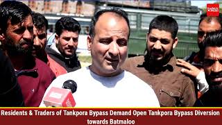 Residents & Traders of Tankpora Bypass Demand Open Tankpora Bypass Diversion towards Batmaloo