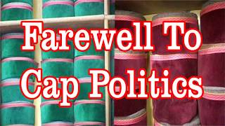 Farewell To Cap Politics