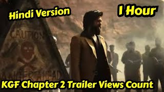 KGF Chapter 2 Trailer Views Count In 1  Hour For Hindi Version