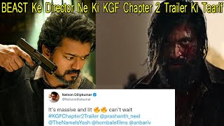BEAST Movie Director Nelson Dilipkumar Praises KGF Chapter 2 Trailer And Calls It Massive and Lit