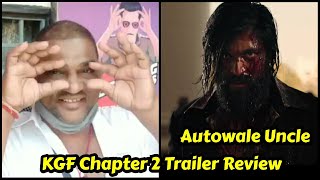 KGF Chapter 2 Trailer Review By Autowale Uncle, Rocky Aur Adheera Ka Style Achcha Laga