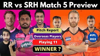SRH vs RR Match 5 Preview IPL 2022 | SRH vs RR Playing 11, Key Players, Pitch Report, Prediction |